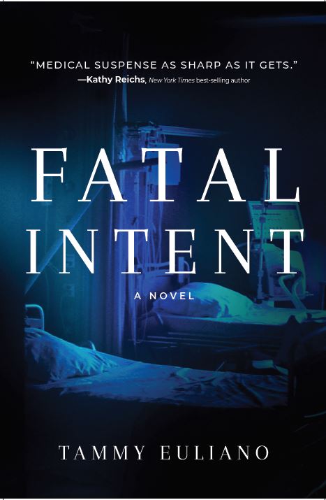 You are currently viewing Fatal Intent: Medical Thriller by Tammy Euliano