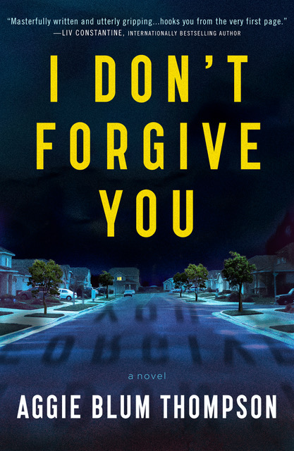 Read more about the article I Don’t Forgive You: Suspense by Aggie Blum Thompson