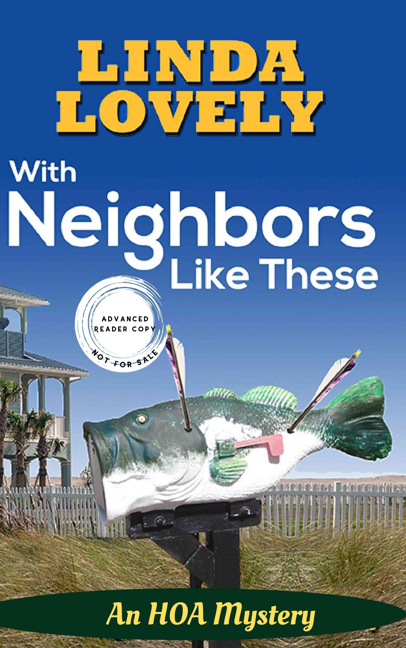 You are currently viewing Linda Lovely: With Neighbors Like These