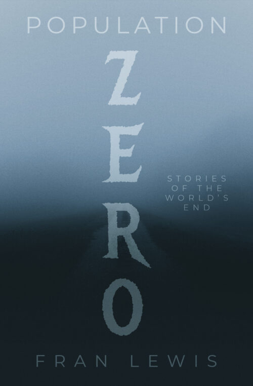 You are currently viewing Population Zero the Latest Release by Fran Lewis