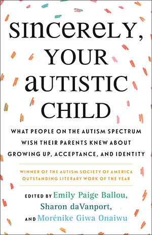 You are currently viewing Autistic Voices: Sincerely, Your Autistic Child