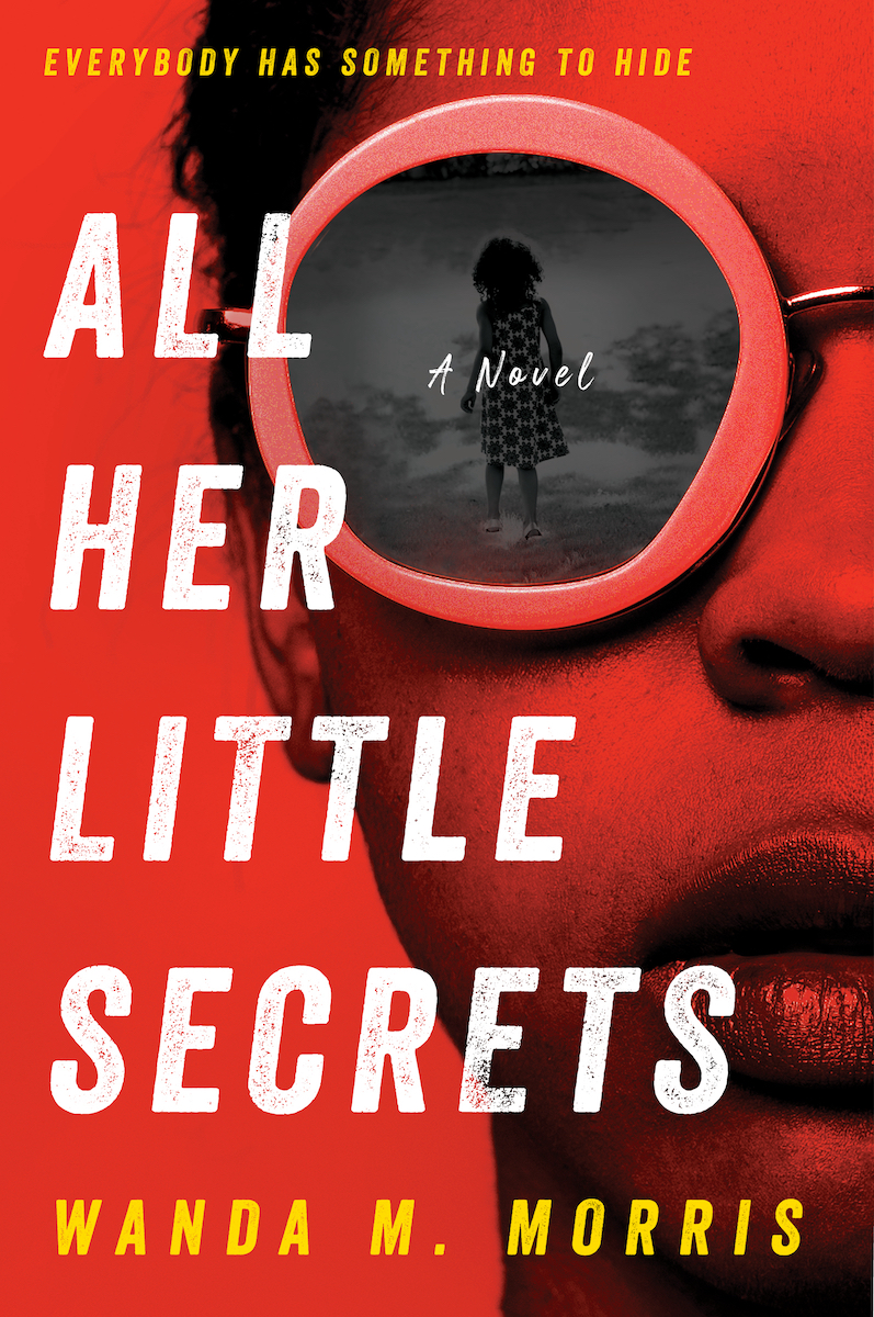 You are currently viewing All Her Little Secrets: A New Thriller by Wanda M Morris
