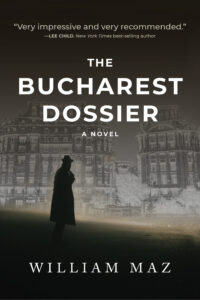 Read more about the article The Bucharest Dossier by William Maz