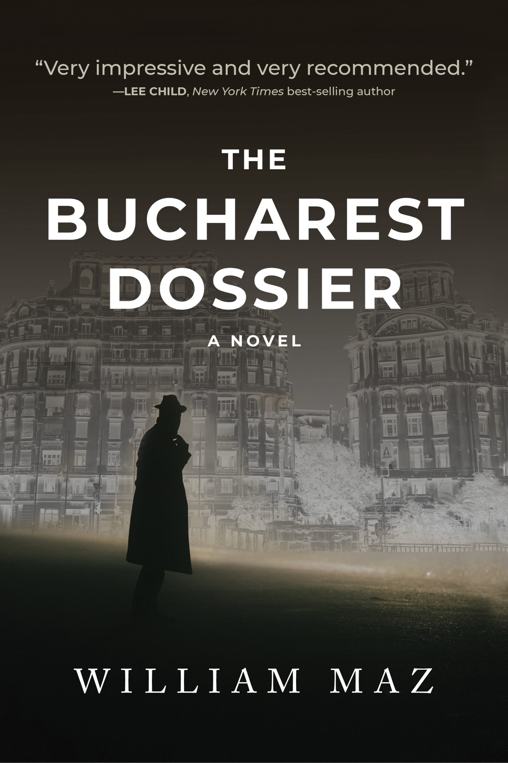 You are currently viewing The Bucharest Dossier by William Maz
