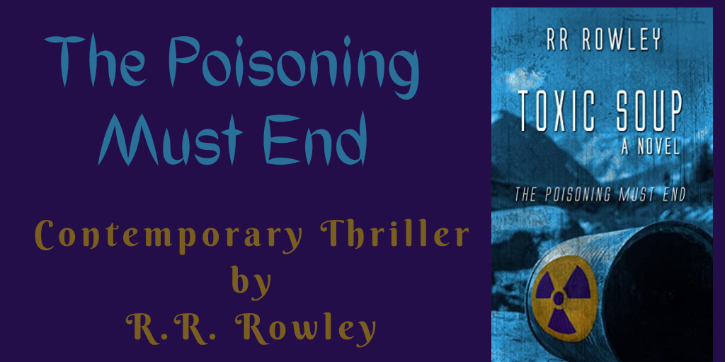 Read more about the article Toxic Soup: A Contemporary Thriller