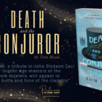 Theatrical Murder Mysteries: Death & the Conjuror
