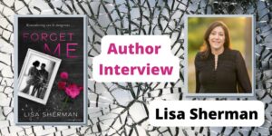 Read more about the article Forget Me by Debut Author Lisa Sherman