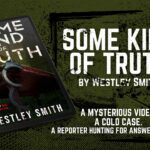 Some Kind of Truth: A Thriller by Westley Smith