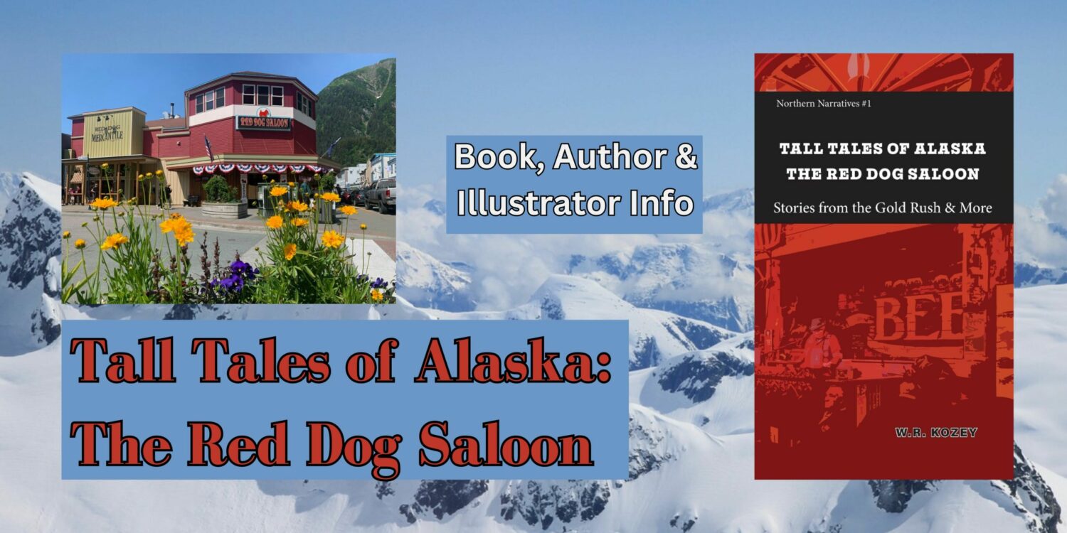 You are currently viewing Tall Tales of Alaska: The Red Dog Saloon