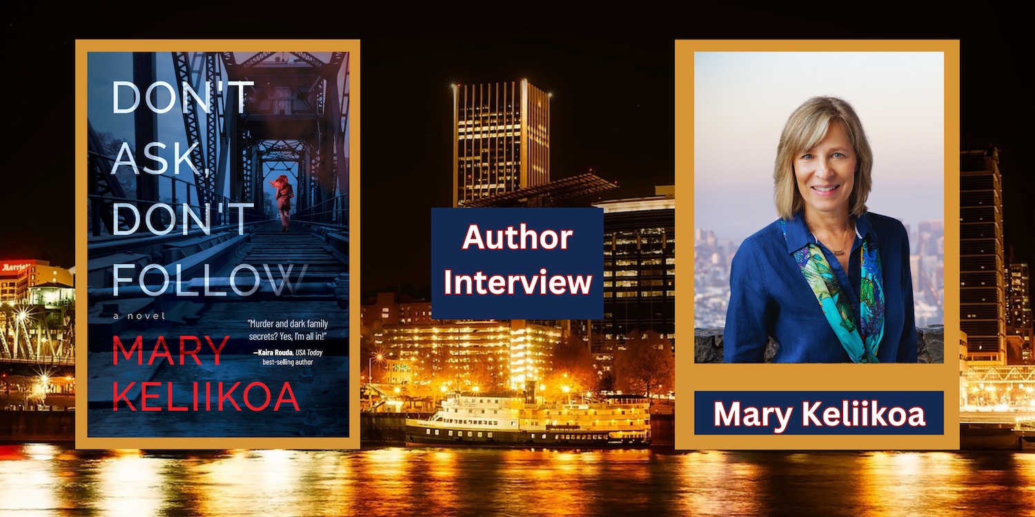 Read more about the article Don’t Ask, Don’t Follow: New Thriller by Mary Keliikoa