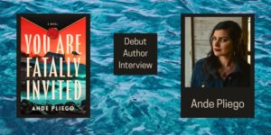 Read more about the article You Are Fatally Invited: A Debut Thriller
