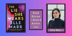 Read more about the article The Lie She Wears: Elle Marr